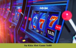 Sự Kiện Slot Game Yo88
